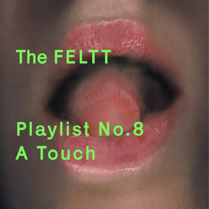 Playlist No. 8 | A Touch